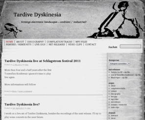 dystonia-recordings.de: Tardive Dyskinesia - Strange electronic landscapes - ambient / industrial!
