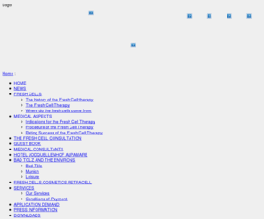 freshcells-therafresh.com: German Center for Fresh Cells Therapy
The German Center for Fresh Cells Therapy offers fresh cells, fresh cell cure and fresh cell therapy. The fresh cell therapy is a method of an intramuscular injection of fresh organ and tissue particles derived from an unborn animal (foetus), shortly before the development of the organs and the pregnancy are completed. This procedure is carried out after the slaughter without any intermediate treatment of the cell material. These fresh cells are produced in the laboratory, immediately before the therapy and have to be implanted within four hours after preparation. This is a curative product, not a medicament. All about fresh cells you will find HERE.