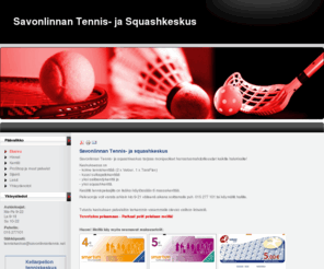 savonlinnantennis.net: Savonlinnan Tennis- ja Squashkeskus
Savonlinnan tennis- ja squashkeskus - Parhaat pelit meiltä!