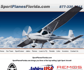 sportsplanesflorida.com: Sport Planes Florida
Welcome to SportPlanesFlorida.com. We represent two to the top selling special light sport aircraft (SLSA). The German engineered Remos GX and the USA manufactured J230 SP and J170SP from Jabiru USA Sport Aircraft, LLC