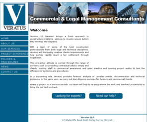 veratusllp.com: Veratus provides construction consultancy services with through analysis of clients requirements and help parties rapidly reach a fair settlement through negotiation within London UK.
With a team of some of the best construction professionals from both legal and technical disciplines Veratus offers Forensic Analysis, Project Audit, project recovery, dispute Adviser, and training 