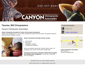 canyonchiropractictacoma.com: Chiropractors Tacoma, WA - Canyon Chiropractic Associates
Canyon Chiropractic Associates of Tacoma, WA are expert chiropractors. Call 253-537-8181 for gentle and affordable pain management.