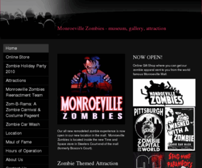 monroevillezombies.com: Monroeville Zombies -
Our all new remodeled zombie experience is now open in our new location in the mall.  Monroeville Zombies is located inside the new Time and Space store in Steelers Court end of the mall  (formerly Boscov's Court).   Zombie Themed AttractionMonroeville Zom