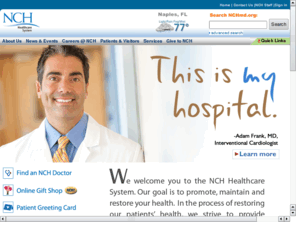 nchnaples.org: NCH Healthcare System
The NCH Healthcare System is the largest healthcare system in Collier County and Southwest Florida