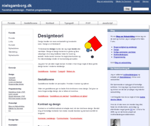 nielsgamborg.dk: NielsGamborg.dk - Webdesign og Programmering - Forside
Multimediedesigners side om teoretisk webdesign og praktisk programmering.  Fokus på designteorier, som gestaltlovene, typografi, kontraster og brugervenlighed