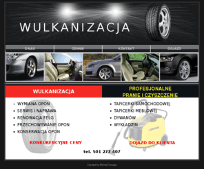 wulkanizacja-piaseczno.pl: Wulkanizacja, pranie i czyszczenie tapicerki samochodowej Piaseczno: O nas
Wulkanizacja: wymiana opon, serwis naprawa, renowacja felg, przechowywanie opon, pranie i czyszczenie dywanów, wykładzin, tapicerki samochodowej i meblowej Piaseczno