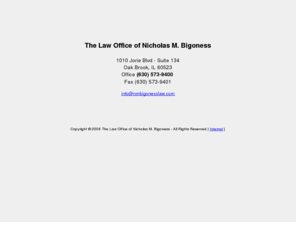 nmbigonesslaw.com: The Law Office of Nicholas M. Bigoness
The Law Office of Nicholas M. Bigoness