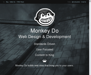 mky.be: MONKEY DO!
A boutique web firm based in New York City, Monkey Do is the partnership of Mike Pick and Tim Murtaugh. Recent work includes seedmagazine.com, scienceblogs.com, cloudking.com, thefarmonadderley.com