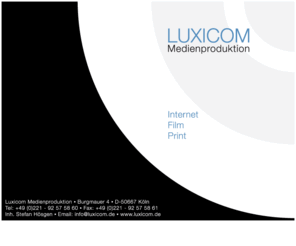 cliggx.com: Luxicom Medienproduktion
Luxicom Medienproduktion – Internet - Film - Print