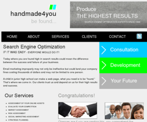 handmade4you.com: handmade4you.com the source for full service image enhancement, search engine optimization
Frank Rogala provides professional Search Engine Optimization for businesses operating locally as well as those operating globally.  Frank does professional web content creation as well as production and sound engineering.  Whether your needs are for audio engineering, filmmaking, video production or internet image enhancement and visibility, www.handmade4you.com was created for you.  My clients include Mackinaw Mill Creek Camping, Marketing on Hold, and the United States Court Reporter Association.