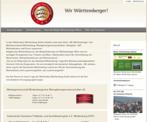 weininstitut-wuerttemberg.de: Weininstitut-Württemberg
In der Weininstitut Württemberg GmbH arbeiten unter dem Motto „Wir Württemberger!“ der Weinbauverband Württemberg, Weingärtnergenossenschaften, Weingüter, VdP, Weinkellereien und Ecovin zusammen.