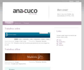 anacuco.com: :: portfolioAnaCuco ::
Web Designer especializada na criação e desenvolvimento de páginas web