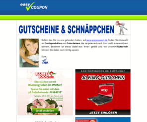 easycoupon.de: Kostenlose Gutscheine, Gratisproben & Schnäppchen auf Easycoupon.de
Unser Dankeschön - Exklusive Gutscheine und Schnäppchen zum einkaufen und sparen