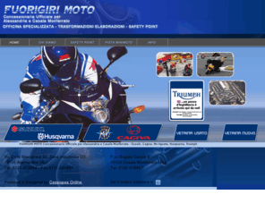 fuorigirimoto.com: Fuorigiri Moto - Concessionaria ufficiale per Alessandria e Casale Monferrato per Suzuki, Mv Agusta, Cagiva, Husqvarna - Officina specializzata, trasformazioni elaborazioni, pista mini moto - Valmadonna, Alessandria
Fuorigiri Moto - Concessionaria ufficiale per Alessandria e Casale Monferrato per Suzuki, Mv Agusta, Cagiva, Husqvarna - Officina specializzata, trasformazioni elaborazioni, pista mini moto - Valmadonna, Alessandria