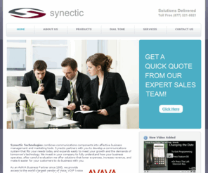 synectictech.com: Synectic Technologies, Specializing in Voice, Data, Wireless and Internet Communication.
Synectic Technologies, your partner in voice, data, wireless and internet communications.  Located in California.  Specializing in Avaya, Lucent, and AT&T Telephone Equipment.