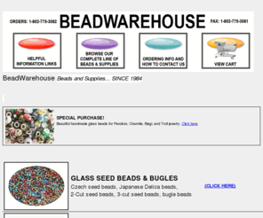 beadwarehouse.com: bead warehouse.com - Selection of beads and beading supplies for jewelry making.
Beadwarehouse.com - glass beads, seed beads, metal beads, Swarovski Austrian crystal, beading supplies
