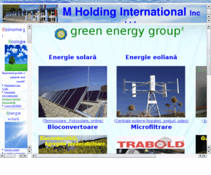 m-holding.com: [m-holding.com] Economie şi Ecologie, împreună pentru o planetă mai curată!
Energie gratis, instalatii solare, centrale eoliene, pompe de caldura, energii alternative, proiectare, vânzare, montaj, servisare