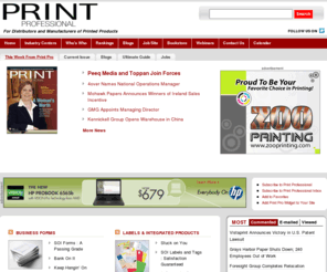 bfls.com: Distributors and Manufacturers of Printed Products : Print Professional
Print Professional covers the latest developments in these dynamic industries providing insight into new products and technology, strategic partnerships and alliances, new equipment and software, marketing and sales tools, end-user needs and much more for a competitive edge.