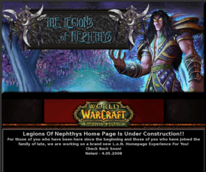 legionsofnephthys.com: The Legions Of Nephthys
A Site Devoted to the World Of Warcraft