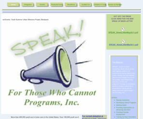 speak4twc.org: SPEAK Home
SPEAK is a charitable organization that raises awareness and develops programs to help youth, women, and the poor with jobs, clothing, food and shelte
