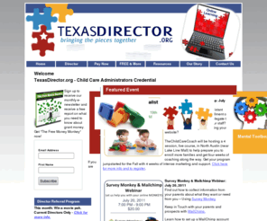 texasdirectors.org: Texas Child Care Credential, Daycare credential, child care administrator credential, director credential,Texas
Online and classroom training to be a director of an early child hood program in Texas.  Child Care Administrator Credential -