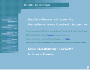 intune-music.net: In-Tune-Music-----Die Coverband aus Hessen
Coverband mit Rock aus den 70ern bis heute. Selbstdarstellung der Band aus Grünberg, Alsfeld und Stadtallendorf