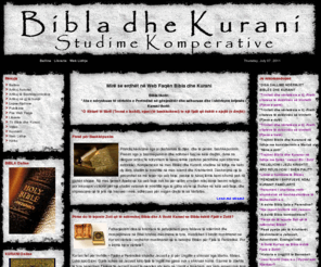 bibladhekurani.com: BIBLADHEKURANI.COM
<b><center>Mirësevini në Web Faqen Bibla dhe Kurani-Studime Komperative</center></b>