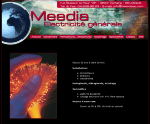 meediasc.com: Meedia - Electricité générale - Verlaine  Province de liège
Meedia - Electricité générale. 18 ans d'experiance en Parlophonie, vidéophonie, éclairage et installations domestiques, tertiaires, industrielles