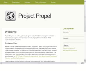 projectpropel.org: Project Propel
An online gateway designed to facilitate short or long-term volunteer placements among the international community of P&O professionals and students.