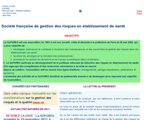 sofgres.org: Page d'accueil de la Société franaise de gestion des risques en établissement de santé
La SoFGRES est une association loi 1901 à but non lucratif destinée à promouvoir la gestion des risques en établissement de santé.