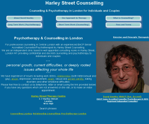 harleystreetcounselling.co.uk: 
Harley Street Counselling London - David Hawley

Counselling London, Counselling and Psychotherapy in Harley Street London W1, for individuals, and couples 