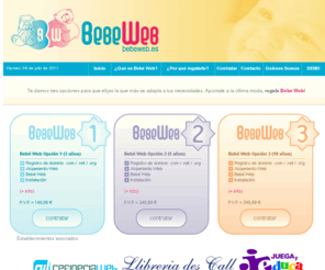 bebeweb.es: Bebé Web - Webs para bebés, regalos recién nacidos...
¿Qué es Bebé Web? ¿Por qué regalar Bebé Web? ... Apúntate a la última moda, regala Bebé Web!