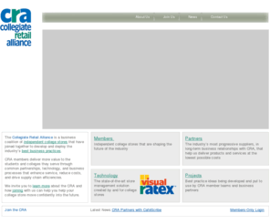 collegiateretailalliance.net: Collegiate Retail Alliance - A Business Coalition of Independent College and University Stores deploying best practices
The CRA is a business coalition of independent college stores that have joined together to develop and deploy the industry’s best business practices in order to better serve their customers and deliver more value to their colleges and universities.