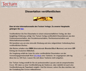 dissertation-veroeffentlichen.info: Dissertation veröffentlichen beim Tectum Verlag
Dissertation veröffentlichen und Doktorarbeit veröffentlichen. Die Veröffentlichung von Dissertationen und Ihrer Dissertation wird vom Tectum Verlag erledigt.