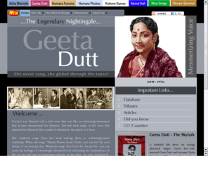 geetadutt.org: Geeta Dutt a legend singer.
A complete website on Geeta Dutt about her life, songs, photos and many more.