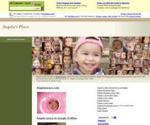 angelakaplan.com: Angela home page
Angela's homepage is a place holder for Angela of AngelaGrace.com Please see all of Angela's links from her official Website.