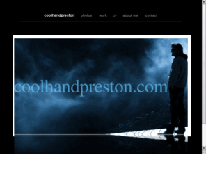 coolhandpreston.com: Preston O`Brien
preston o`brien, coolhandpreston, 