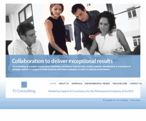 p-jconsulting.co.uk: PJ Consulting
Established in 2004, PJ Consulting is a unique independent marketing consultancy that provides marketing support and management consultancy services for the pharmaceutical industry, healthcare agencies supporting industry, and the NHS.