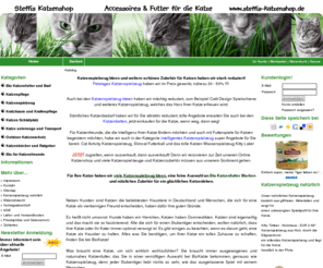 steffis-katzenshop.de: Katzen Online Shop für Katzenspielzeug Ideen, Katzenfutter Bio Marken und Katze barfen
Katzen Online Shop für Katzenbedarf, Katzenzubehör, Katzenspielzeug Ideen, Katzenfutter Bio Marken, Artikel für Katzenpflege und Barf Supplemente