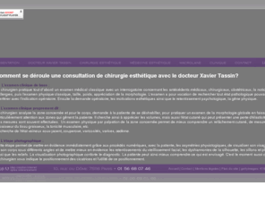 chirurgien-esthetique-tassin.com: Chirurgie esthétique Paris 16, Chirurgie plastique, Chirurgie reconstructrice | Dr Xavier Tassin (75
Le cabinet de chirurgie esthétique du Docteur Xavier Tassin est situé à Paris 16 et est spécialisé en chirurgie esthétique, chirurgie plastique et en chirurgie reconstructrice.