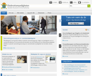 ekobrottsmyndigheten.org: Ekobrottsmyndigheten
Ekobrottsmyndigheten är ett kompetens- och kunskapscentrum för ekobrottsbekämpning och är den drivande och samordnande kraften för  all ekobrottsbekämpning i Sverige