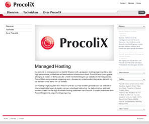 procolix.com: ProcoliX | Managed Webhosting
ProcoliX Managed Webhosting is de enige specialist in managed high availability managed hosting. Hierdoor krijgt u voorspelbare en schaalbare hosting die het doet op het moment dat het ertoe doet.