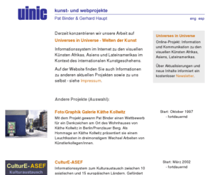 uinic.de: UINIC. Kunst- und Webprojekte
Pat Binder, Gerhard Haupt: Kunstprojekte, Kulturaustausch