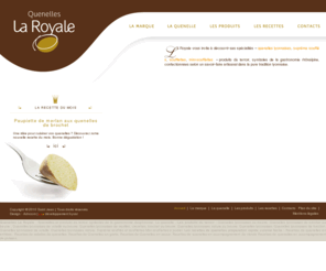 quenellesroyales.com: Quenelles La Royale vous invite à découvrir ses spécialités : Quenelle lyonnaise, suprême soufflés, soufflettes, mini-soufflettes
La Royale vous invite à découvrir ses spécialités : quenelles, suprême soufflés, soufflettes, mini-soufflettes, produits du terroir, symboles de la gastronomie dauphinoise, confectionnées selon un savoir-faire artisanal dans la pure tradition lyonnaise.