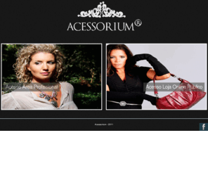 acessorium.com: Acessorium -Acessorios de Moda
Loja Online de Acessórios de Moda 
Homem,Mulher,Criança,Bijutarias,Marroquinarias,Chapelaria,Echarpes,Novidades