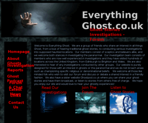 everythingghost.com: Everything Ghost
ghosts and ghost hunting, ghost stories,  haunted places, paranormal investigations forum and website