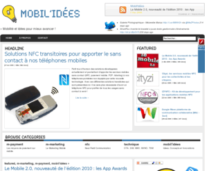 mobilidees.info: Mobil'Idées        - » Mobilité et Idées pour mieux avancer !
Mobilité et Idées pour mieux avancer et innover dans les nouvelles technologies mobiles et sans contact.