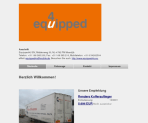 equipped4u.eu: Equipped4U BV
			in PM Moerdijk
		-
Hier finden Sie das Fahrzeugangebot von Equipped4U BV aus PM Moerdijk und weitere Informationen zu Adresse, Telefonnummer usw.