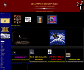 ahoudini.com: BLACKMAGIC ENTERPRISES Home Page
BLACKMAGIC ENTERPRISES