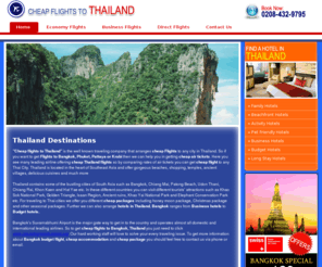 cheapflightstothailand.org: Cheap Flights to Thailand - Flights to Bangkok, Phuket, Pattaya
Explore Cheap Flights to Thailand  website , get cheap Flights to Bangkok, Phuket, Pattaya, Chiang Mai, Krabi and book your flights to Bangkok, Phuket, Pattaya, Chiang Mai, Krabi online too. You can find here Thailand Bangkok Flights of all top airlines from uk.